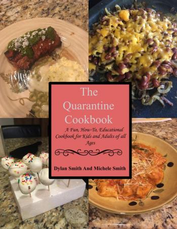 Image of The Quarantine Cookbook – A Fun, How-To, Educational Cookbook for Kids and Adults of All Ages